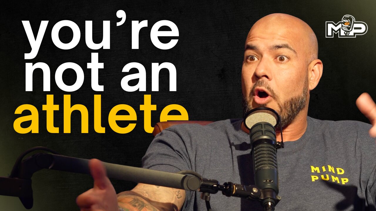 Should You Train Like an Athlete? | Mind Pump 2718