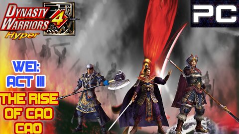 Dynasty Warriors 4 Hyper Musou Mode Playthrough (Wei Act 3)