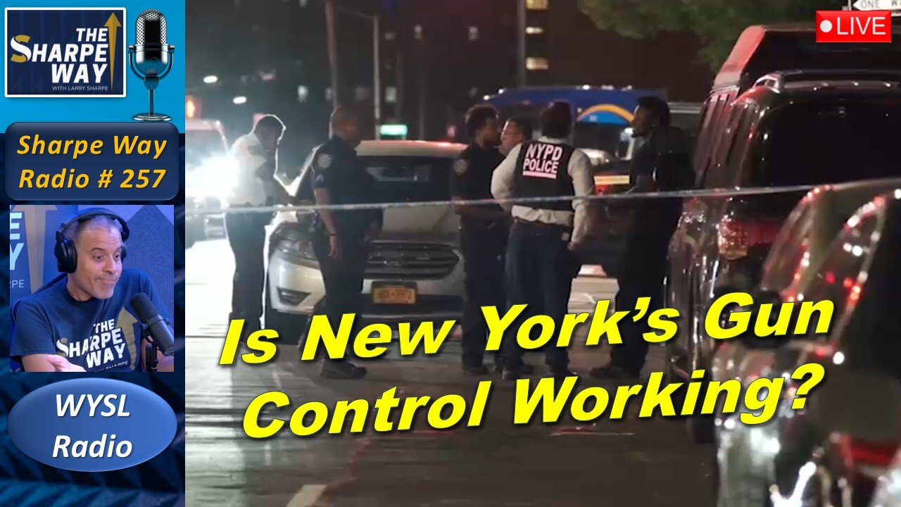 Sharpe Way Radio # 257:🎙️Is New York’s Gun Control Working? 🇺🇸 LIVE WYSL Call-In Show🗽📻