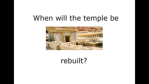When will the temple be rebuilt?