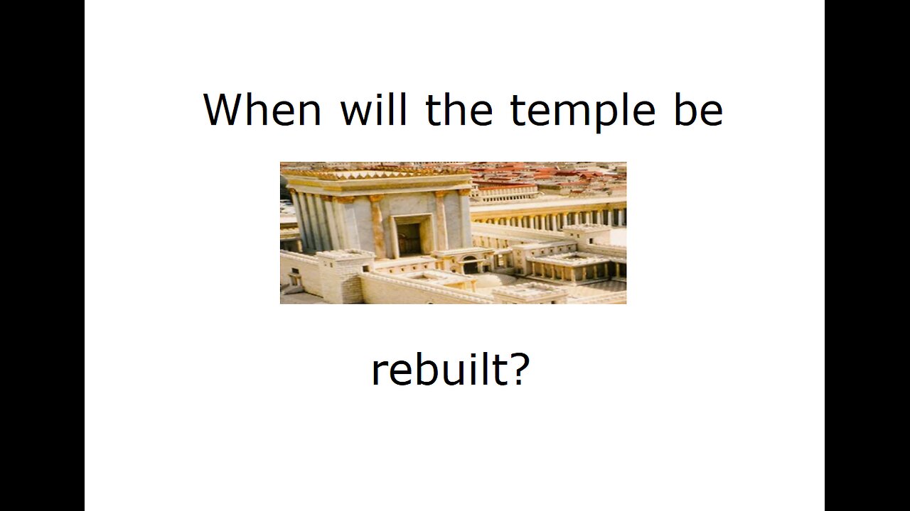 When will the temple be rebuilt?