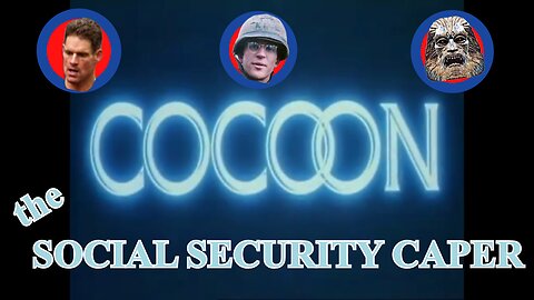 Cocoon: The Social Security Caper