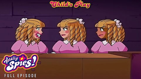 FULL EPISODE - Totally Spies Season 1 - Episode 8: Child's Play 1080p 60fps