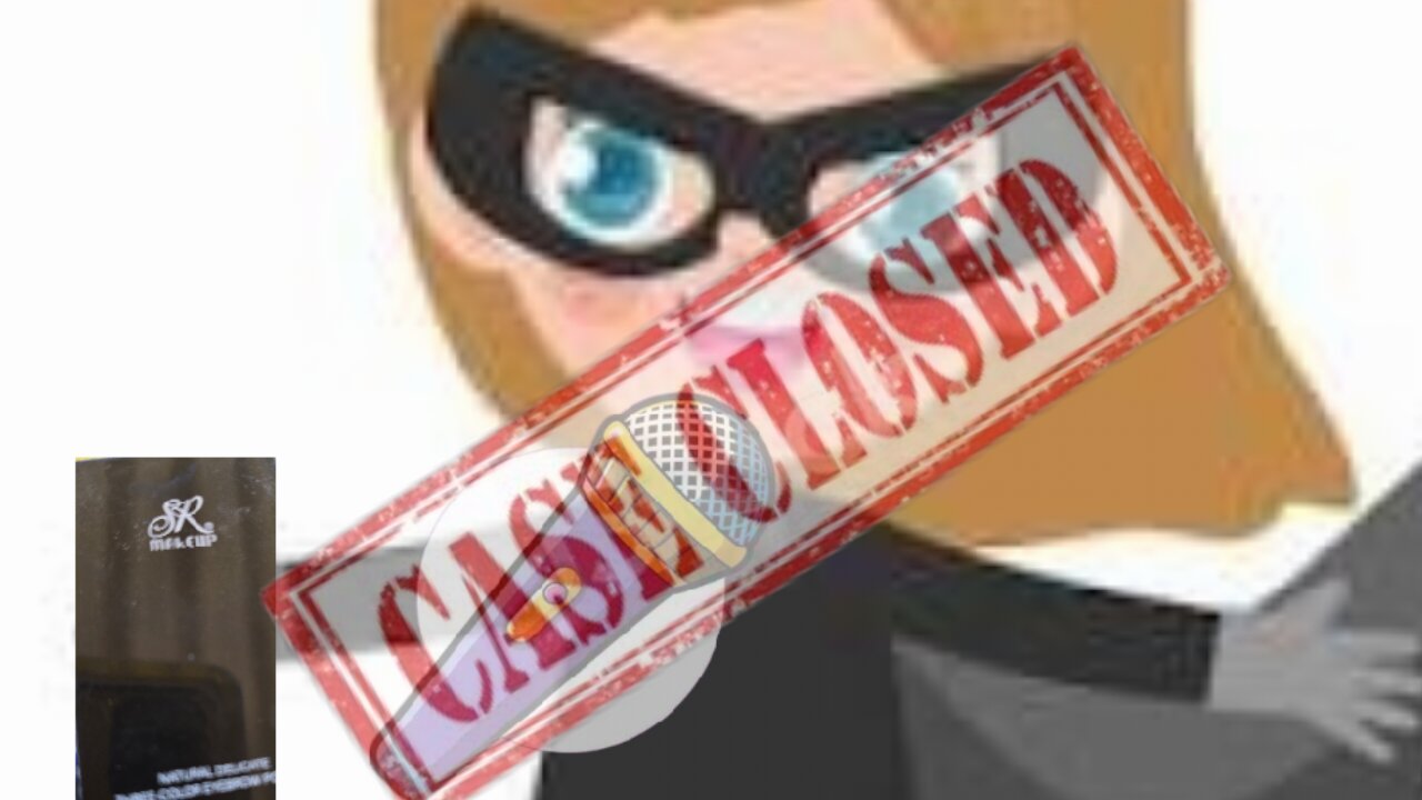 The makeup thief case has been solved!!