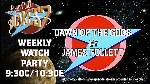 Last Call Presents: Blake’s 7 S03E04 – Dawn of the Gods
