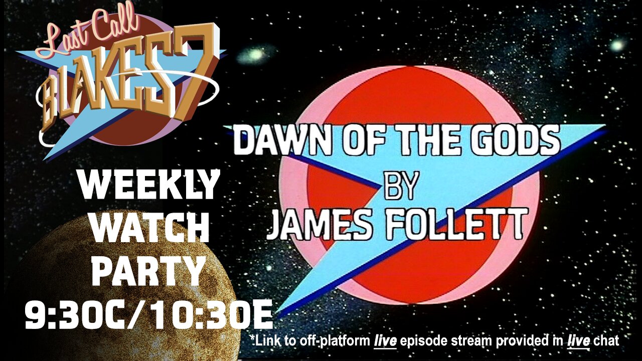 Last Call Presents: Blake’s 7 S03E04 – Dawn of the Gods