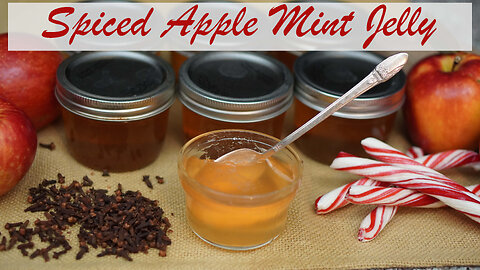 How to Make Spiced Apple Mint Jelly [Recipe and Canning Tutorial]