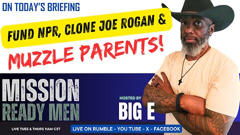 Fund NPR, Clone Joe Rogan, and Muzzle Parents