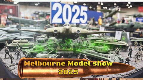 Model Expo Melbourne 2025 "Models come to life" Just a Preview
