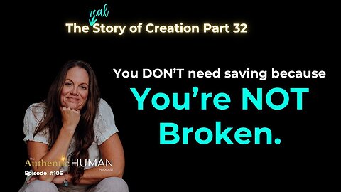 The Truth about Jesus, from Jesus Himself - The Story of Creation Part 32