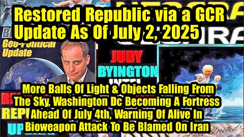 Restored Republic via a GCR. Situation Update 07.02.25 ~ Trump Return - Judy Byington.Pascal Najadi