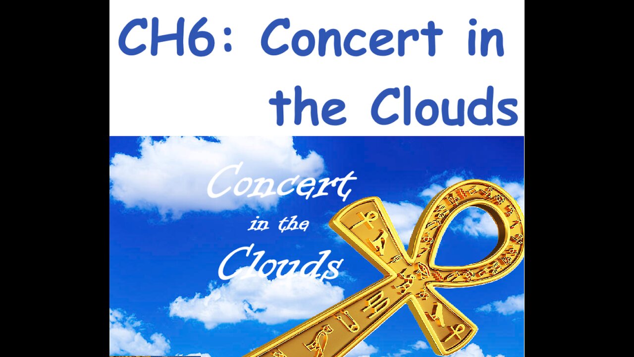 How I Found Thoth's Spaceship / CH6: Concert in the Clouds