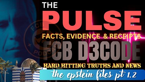 The Epstein Files Pt1.2 EXPOSED!!! FCB Podcast