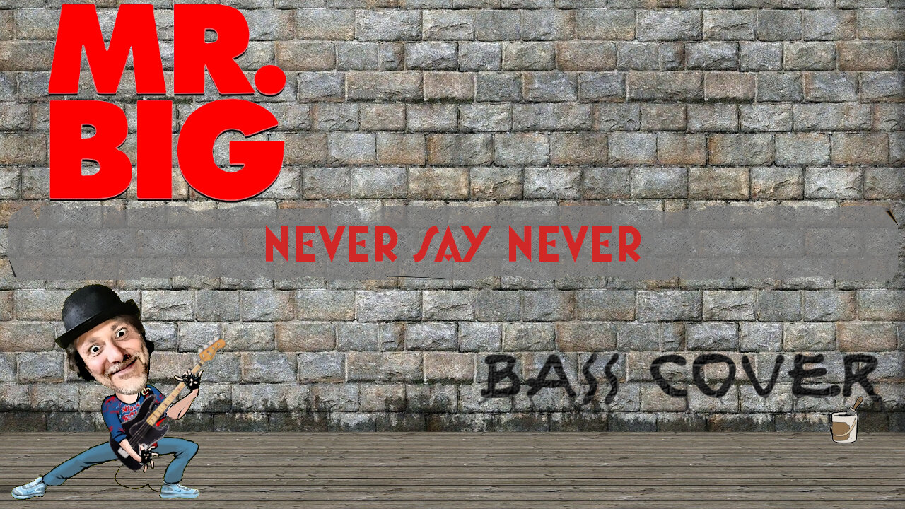 Mr. Big | Never Say Never