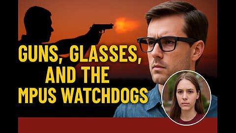 Sunset Rants Presents -- Guns, Glasses, and Campus Watchdogs