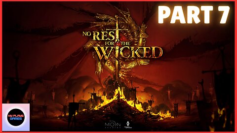 Let's Play - No Rest For The Wicked - Part 7