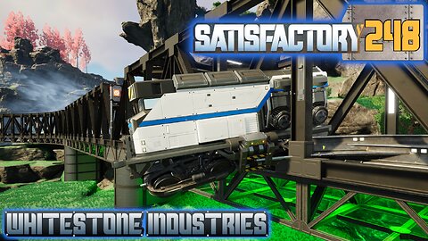 Satisfactory 1.1 | S4 Episode 248