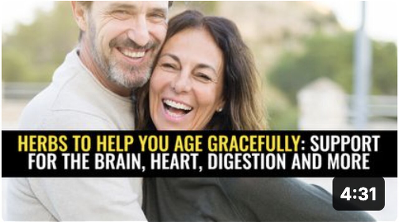 "Graceful Aging with Herbs: Brain, Heart, Digestion Support & More"