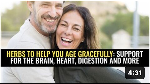 "Graceful Aging with Herbs: Brain, Heart, Digestion Support & More"