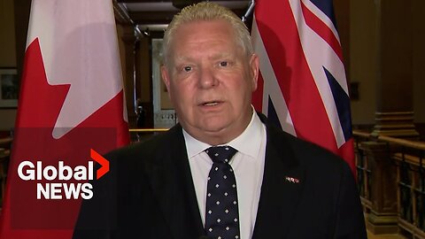 "Can't be kicked around any longer": Doug Ford suggests slapping US with 25% retaliatory tariffs