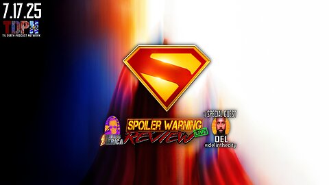 Superman (2025) 🚨SPOILER WARNING🚨Review LIVE w/ DEL | 7.17.25