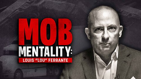 Mob Mentality: Louis Ferrante | Fox Nation | 3/25/2025