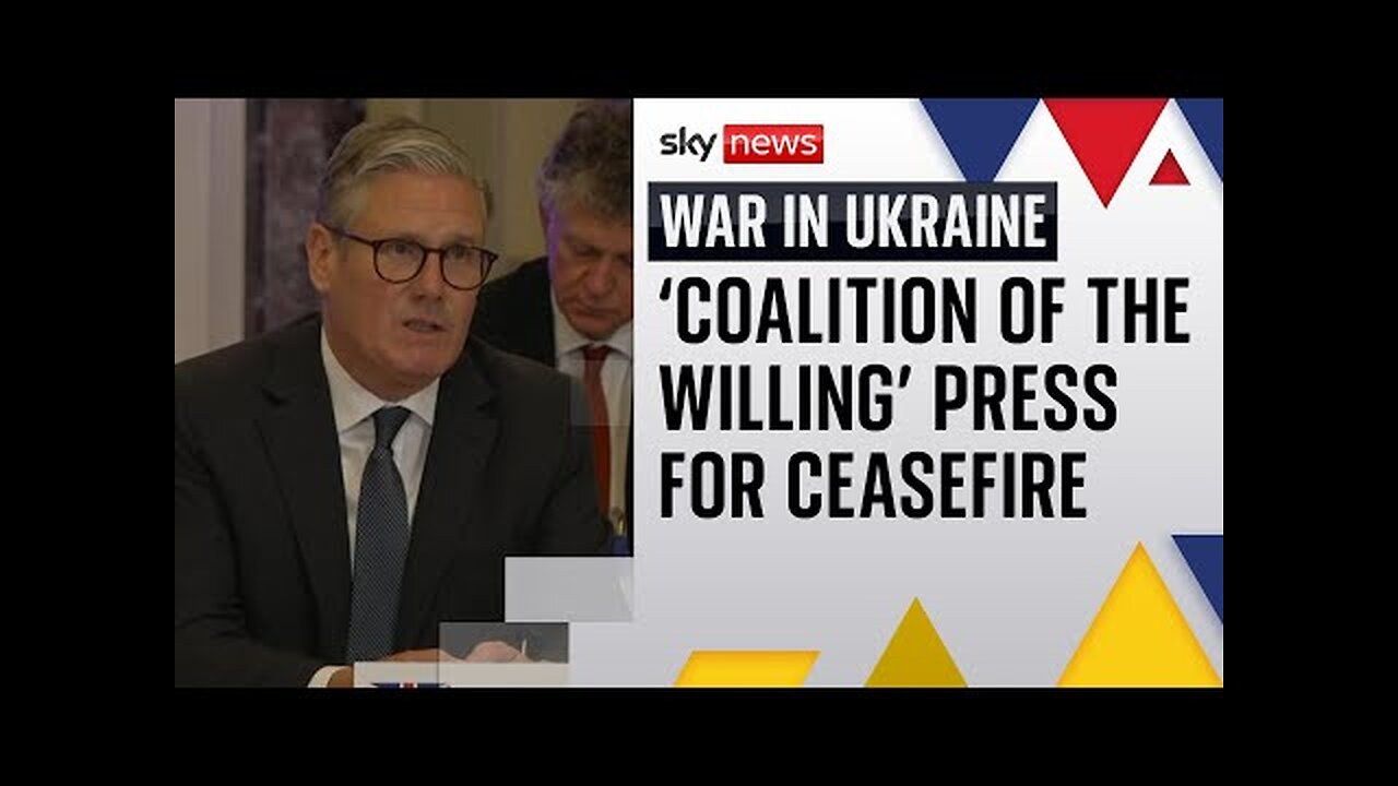 Coalition of the willing press Russia for 30-day ceasefire in Kyiv peace talks