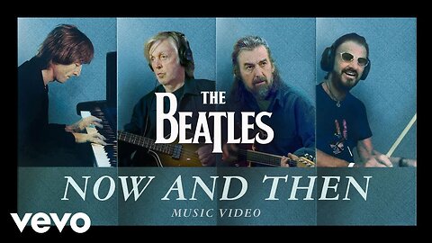 The Beatles: Now And Then - new song & music video (a remastered, unreleased track)