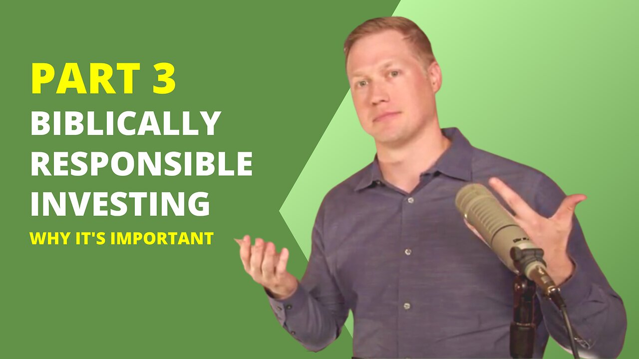 145 - Biblically Responsible Investing: Why It's Important