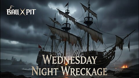 Wednesday Night Wreckage Ep. 4 - BallXPit