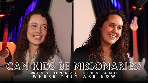 Darby Jewell & Maria's full interview - Missionary kids overseas