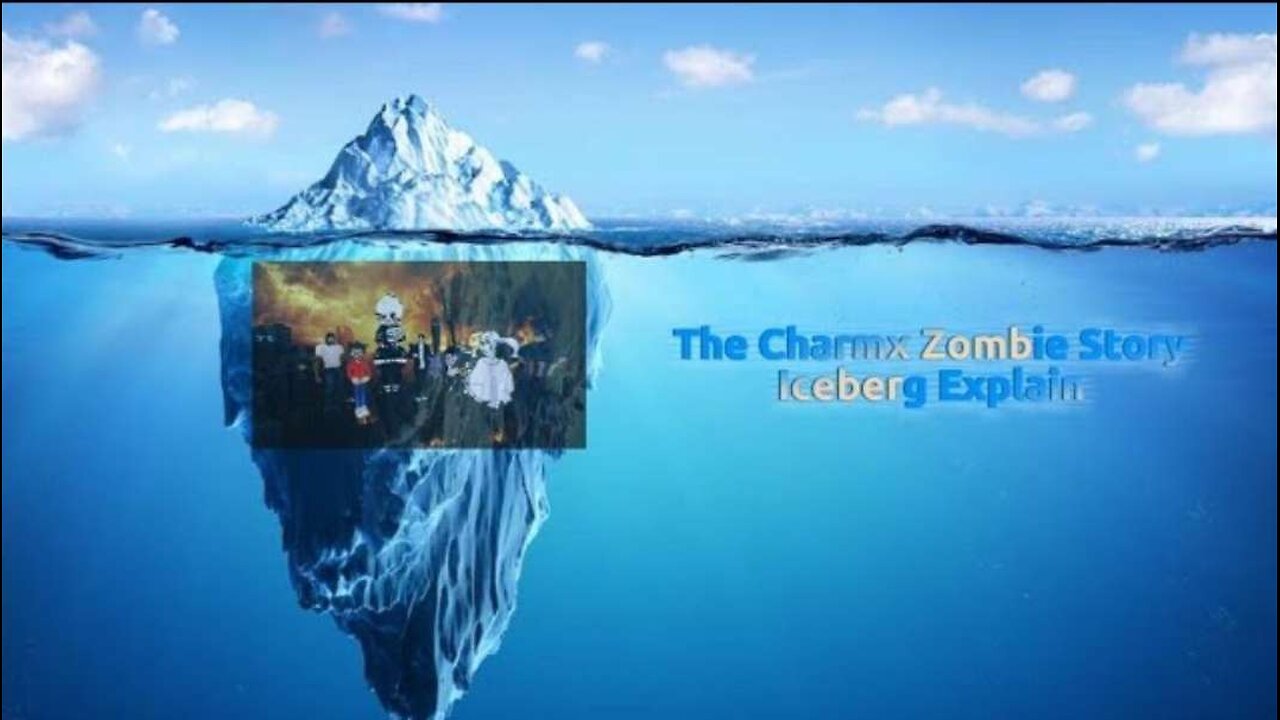 The Charmx Zombie Story Iceberg Explain