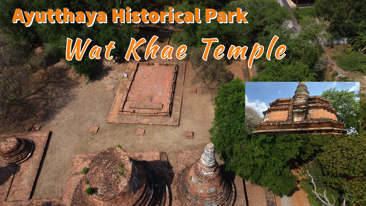 Historic Wat Khae วัดแค - With Drone Footage - Ayutthaya Thailand 2025