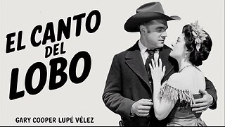 EL CANTO DEL LOBO (1929) Gary Cooper, Lupe Velez y Louis Wolheim | Occidental | Película clásica