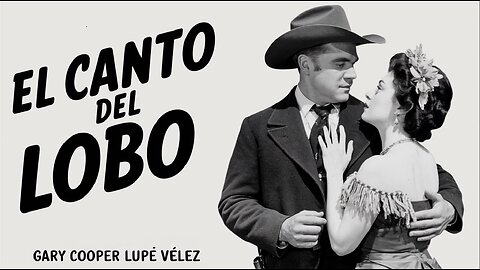 EL CANTO DEL LOBO (1929) Gary Cooper, Lupe Velez y Louis Wolheim | Occidental | Película clásica