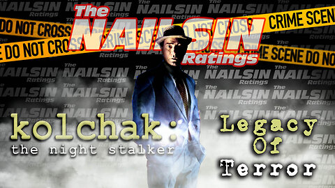 The Nailsin Ratings: Kolchak The Night Stalker - Legacy Of Terror
