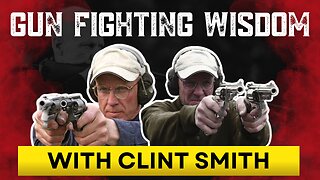 Gun Fighting Wisdom with Clint Smith