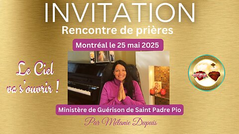 RENCONTRE DE PRIÈRES DU 25 MAI 2025 À MONTRÉAL
