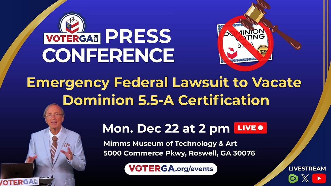 LIVE PRESS CONFERENCE: VoterGA Filing Emergency Federal Suit to Vacate Dominion Certification