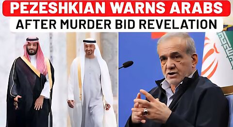 Iran's Angry Final Warning To Arabs After Pezeshkian Assassination Bid Revelation | Israel| Nuclear