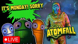 🔴IT'S MONDAY! SORRY EVERYONE! | WE GOT ATOMFALL! | #RumbleGames |