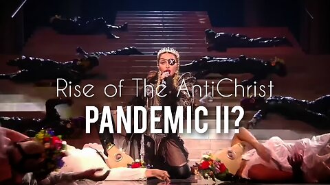 Not Everyone Is Coming To The Future - Madonna And The Birth of The AntiChrist