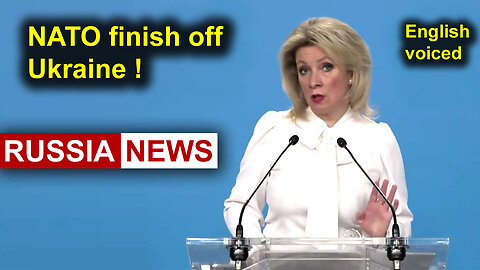 NATO finish off Ukraine! Zakharova, Russia