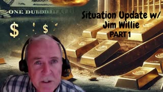 🔥 Situation Update w/ Jim Willie | Markets, Gold, Silver, Geopolitics & More 🔥/Part 1/