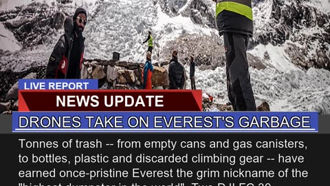 Drones Take on Everests Garbage