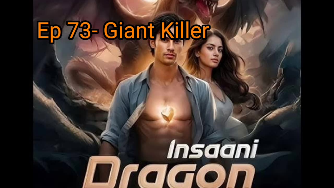 🌟 "Insaani Dragon Ep 73 – Giant Killer"