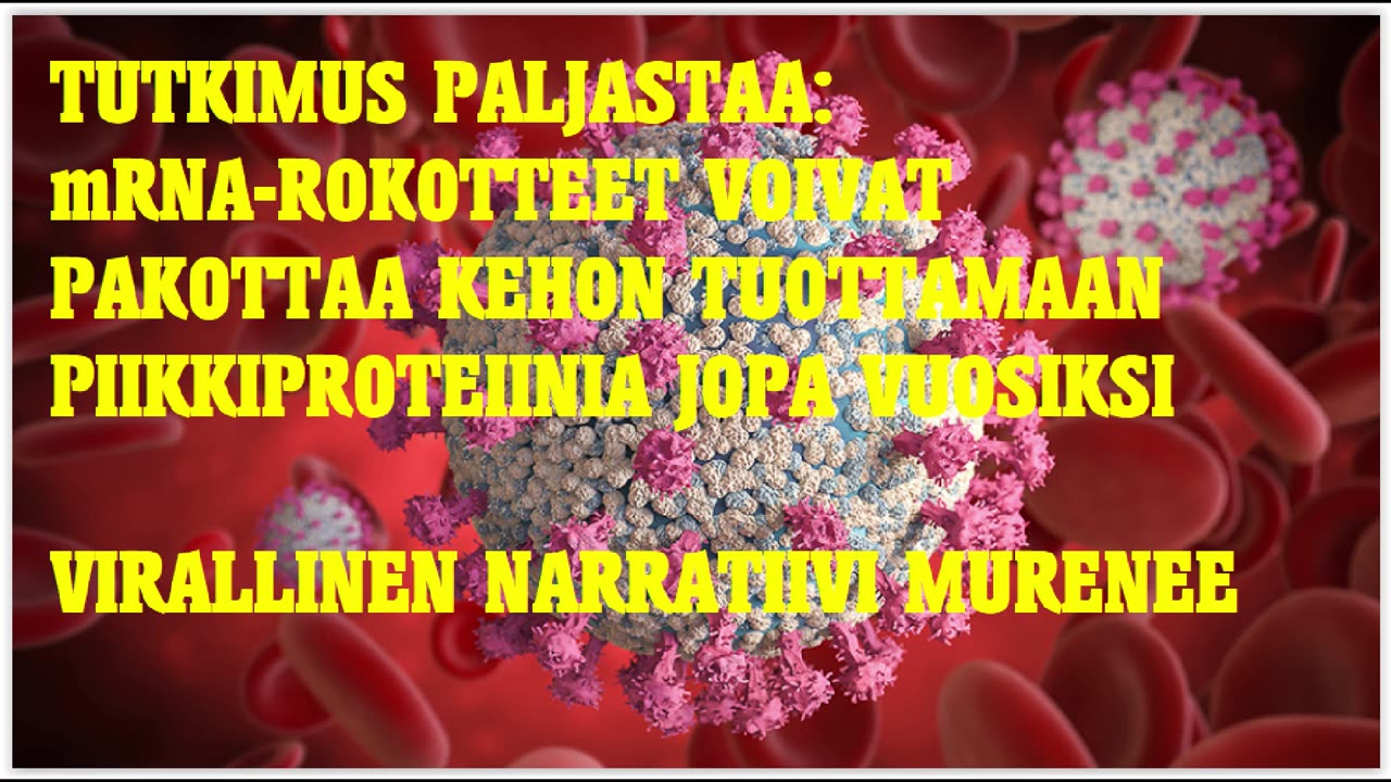 Tutkimus paljastaa - mRNA-rokotteet voivat pakottaa kehon tuottamaan piikkiproteiinia jopa vuosiksi