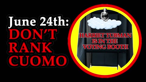 DON'T RANK CUOMO! June 24th NYC Mayor Democratic Primary
