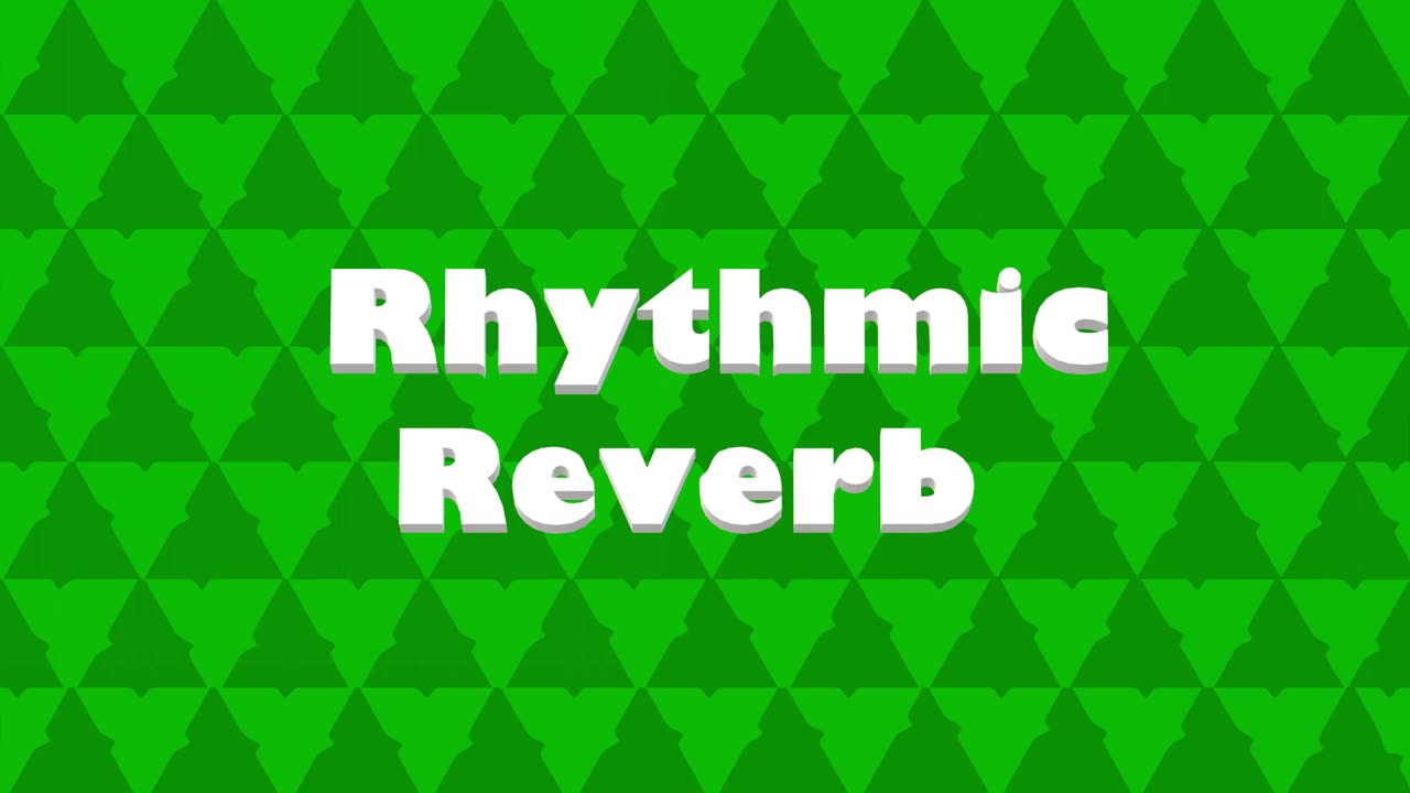 Rhythmic Reverb | Original Song