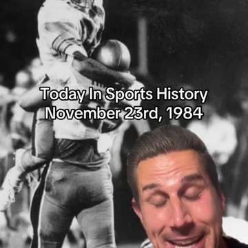 THE HISTORIC SPORTS MOMENT OF NOVEMBER 23rd, 1984